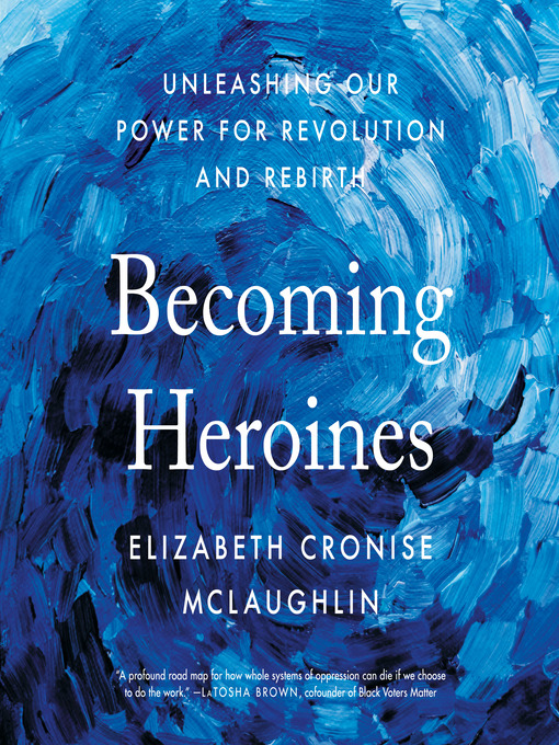 Title details for Becoming Heroines by Elizabeth Cronise McLaughlin - Wait list
